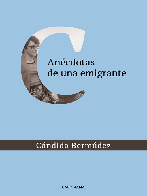 Title details for Anécdotas de una emigrante by Cándida Bermúdez - Available